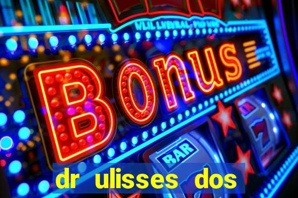 dr ulisses dos santos ortopedista